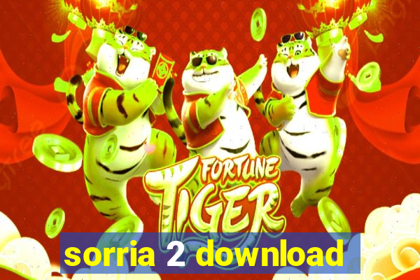 sorria 2 download