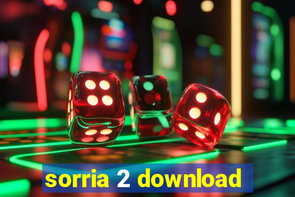 sorria 2 download