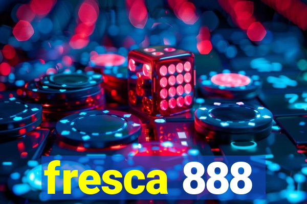 fresca 888