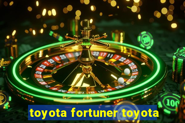 toyota fortuner toyota