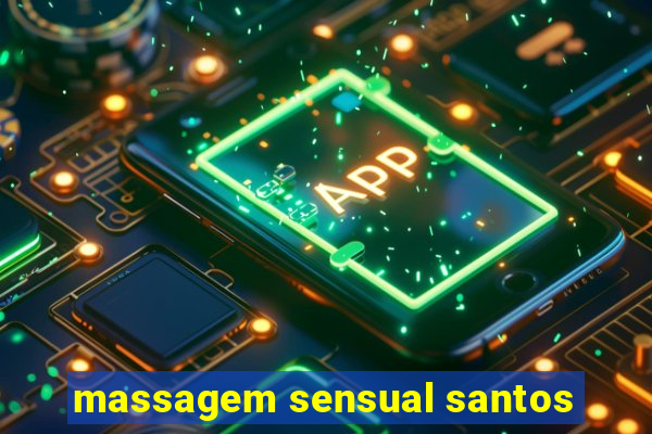 massagem sensual santos