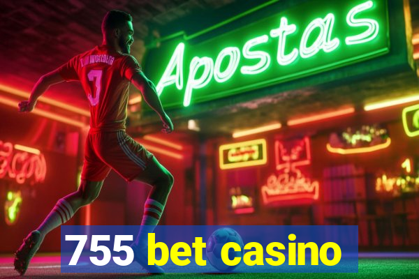 755 bet casino