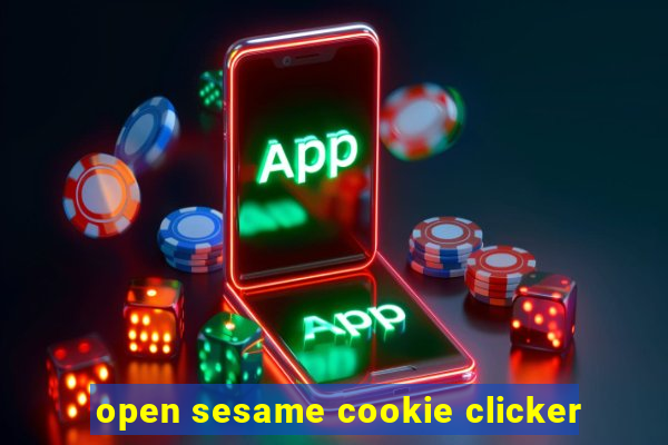 open sesame cookie clicker