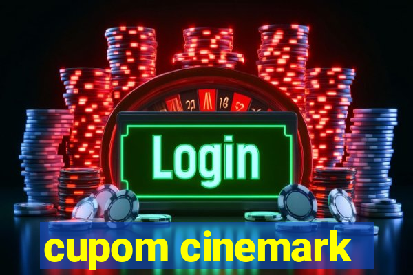 cupom cinemark