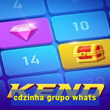 cdzinha grupo whats