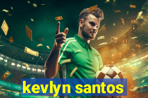 kevlyn santos