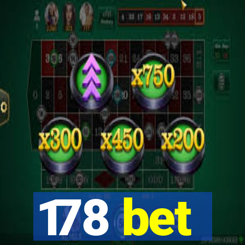 178 bet