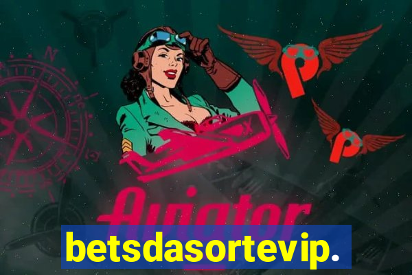 betsdasortevip.com