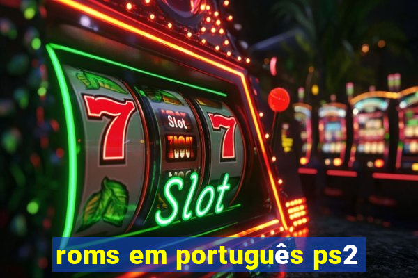 roms em português ps2