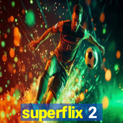 superflix 2