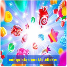 conquistas cookie clicker