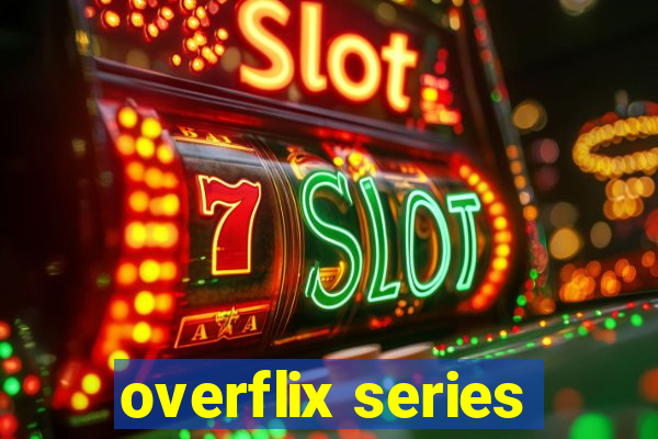 overflix series