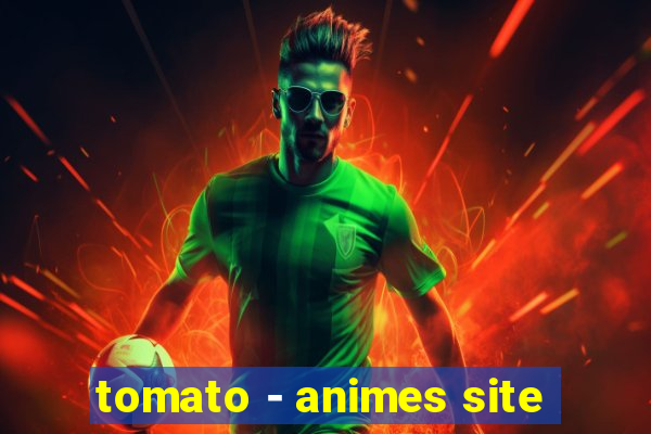 tomato - animes site