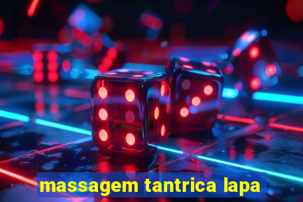 massagem tantrica lapa