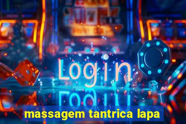 massagem tantrica lapa