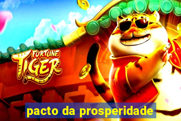 pacto da prosperidade