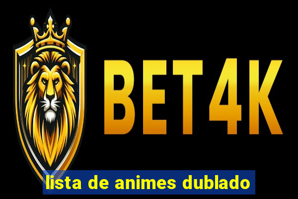 lista de animes dublado