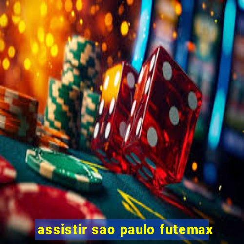 assistir sao paulo futemax