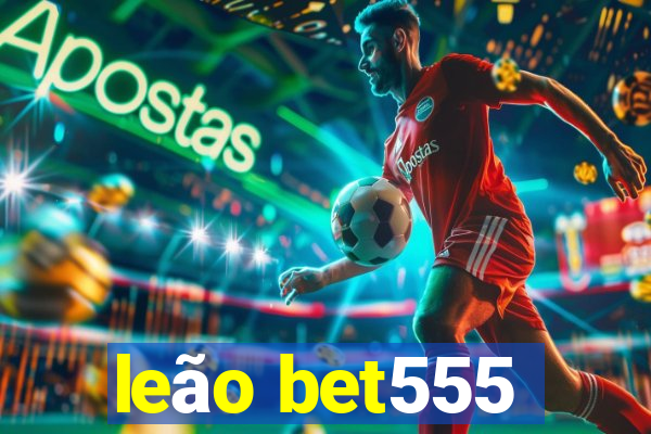 leão bet555