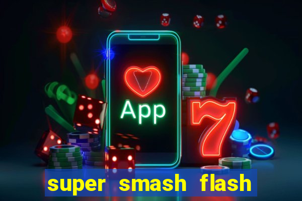 super smash flash 2 completo no jogos 360