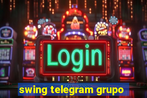 swing telegram grupo