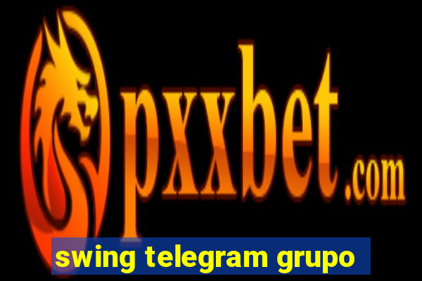 swing telegram grupo