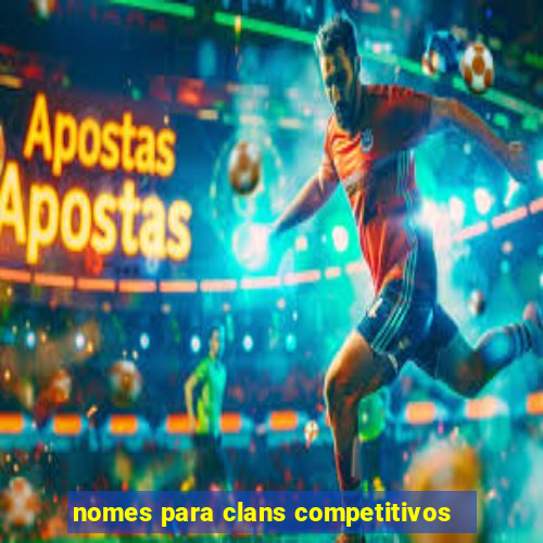 nomes para clans competitivos