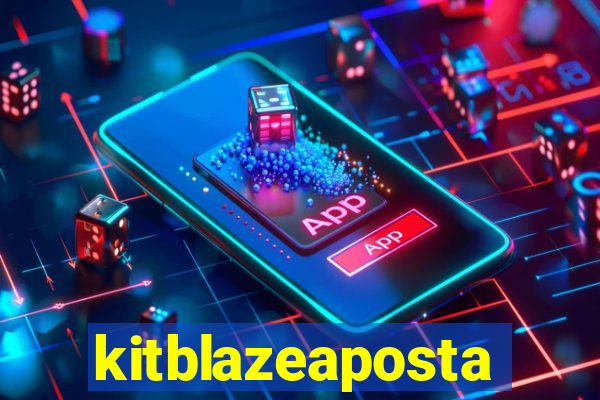 kitblazeaposta