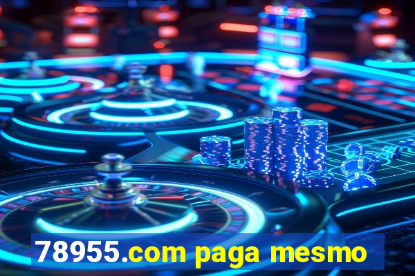 78955.com paga mesmo