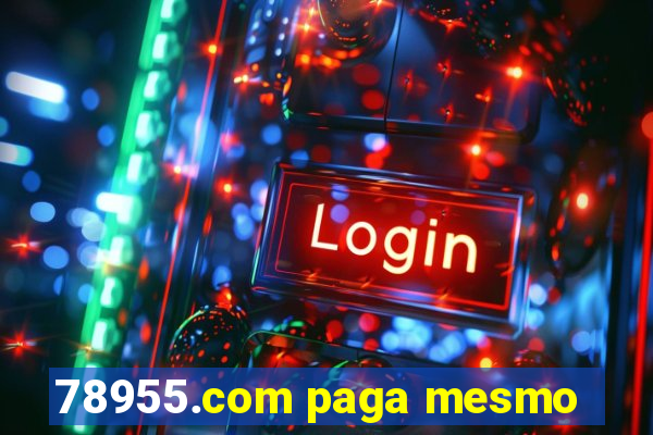 78955.com paga mesmo