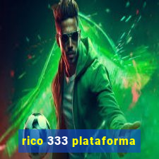 rico 333 plataforma