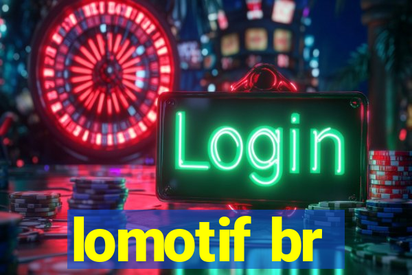 lomotif br