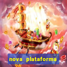 nova plataforma pagando muito