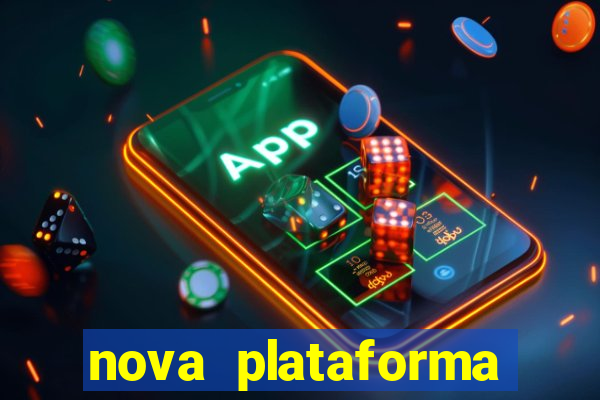 nova plataforma pagando muito