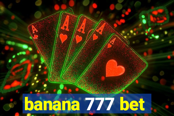 banana 777 bet