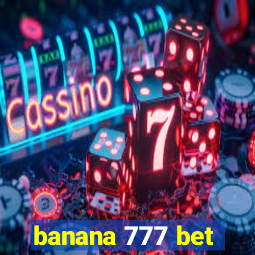 banana 777 bet