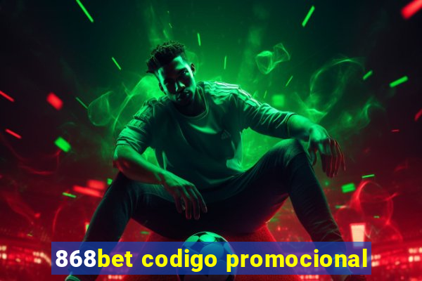 868bet codigo promocional