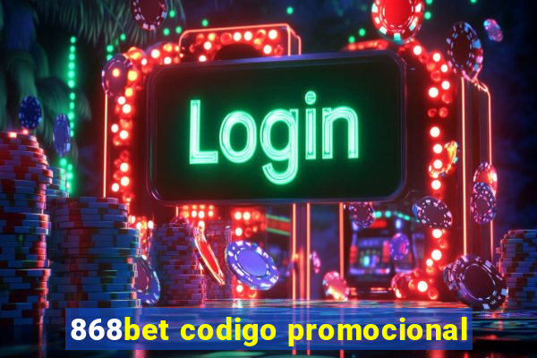 868bet codigo promocional