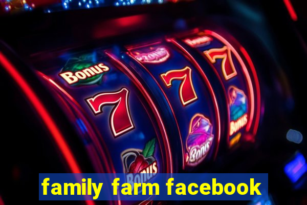 family farm facebook