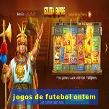 jogos de futebol ontem