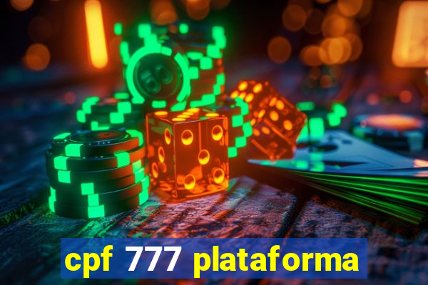 cpf 777 plataforma