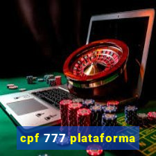 cpf 777 plataforma