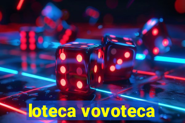 loteca vovoteca