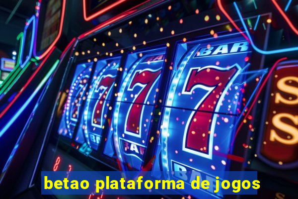 betao plataforma de jogos