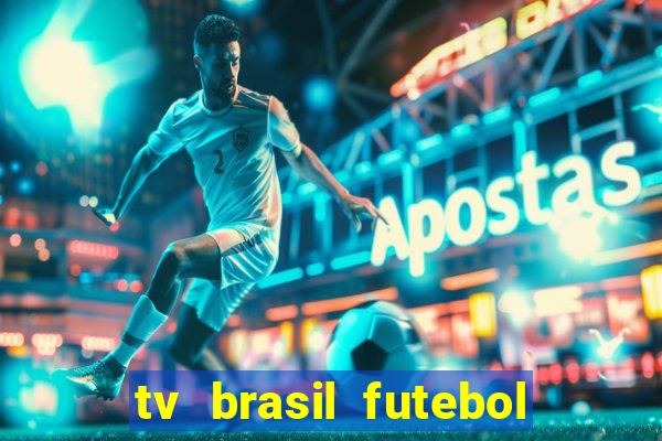 tv brasil futebol da hora