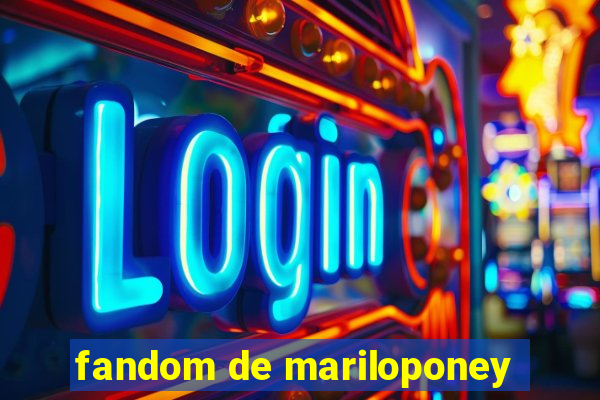 fandom de mariloponey