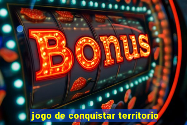 jogo de conquistar territorio