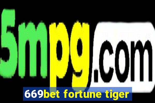 669bet fortune tiger