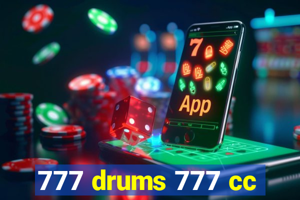 777 drums 777 cc