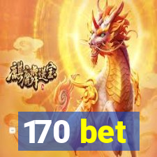 170 bet